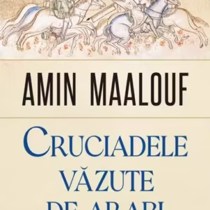 Cruciadele văzute de arabi - Paperback brosat - Amin Maalouf - Polirom