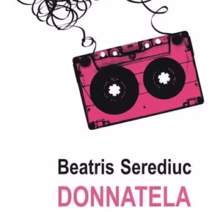 Donnatela - Paperback brosat - Beatris Serediuc - Polirom