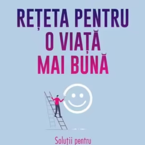 Reţeta pentru o viaţă mai bună - Paperback brosat - Dr. Robyn L. Gobin - Polirom