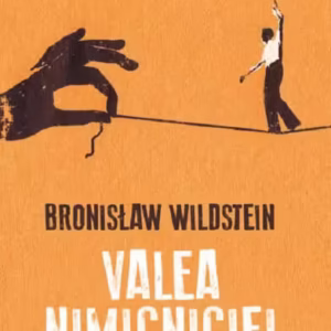 Valea nimicniciei - Paperback brosat - Bronisław Wildstein - Humanitas
