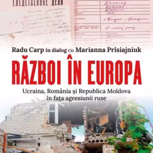 Război în Europa - Paperback brosat - Radu Carp, Marianna Prîsiajniuk - Corint