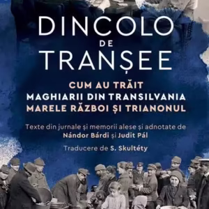 Dincolo de tranșee - Paperback brosat - Judit Pál, Nándor BárdI - Humanitas