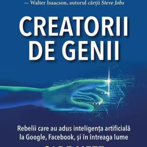 Creatorii de genii - Paperback brosat - Cade Metz - Prestige