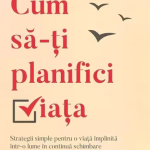 Cum să-ți planifici viața - Paperback brosat - Shannah Kennedy - For You