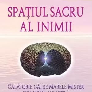 Spaţiul sacru al inimii - Paperback brosat - Drunvalo Melchizedek - For You