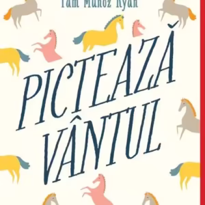 Pictează vântul - Paperback brosat - Pam Muñoz Ryan - Arthur