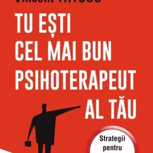 Tu eşti cel mai bun psihoterapeut al tău - Paperback brosat - Anne-Hélène Clair, Vincent Trybou - Polirom