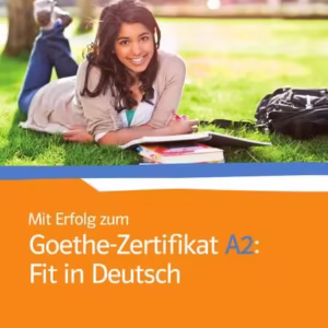 Mit Erfolg zum Goethe-Zertifikat A2: Fit in Deutsch - Paperback brosat - *** - Klett Sprachen