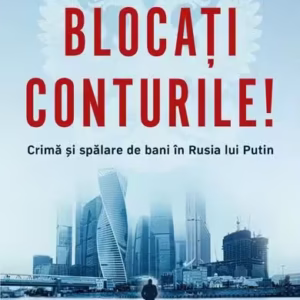 Blocați conturile! - Paperback brosat - Bill Browder - Corint