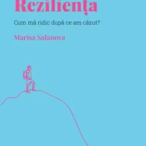 Reziliența (Vol. 6) - Hardcover - Marisa Salanova - Litera