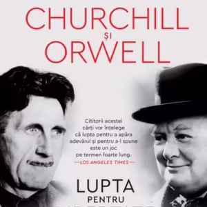 Churchill și Orwell - Paperback brosat - Thomas E. Ricks - Humanitas