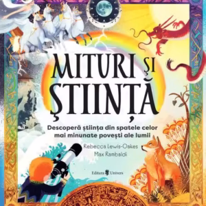 Mituri şi ştiinţă - Hardcover - Rebecca Lewis-Oakes - Univers