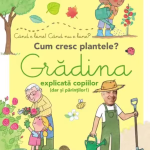 Gradina explicată copiilor (dar și părinților) - Hardcover - Alain Baraton - Prut