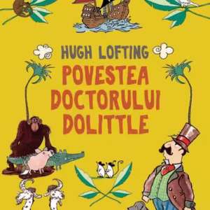 Povestea Doctorului Dolittle - Paperback brosat - Hugh Lofting - Humanitas
