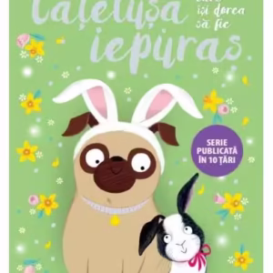 Cățelușa care își dorea să fie iepuraș (Vol. 3) - Paperback brosat - Bella Swift - Litera