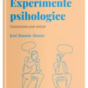 Experimente psihologice (Vol. 16) - Hardcover - José Ramón Alonso - Litera