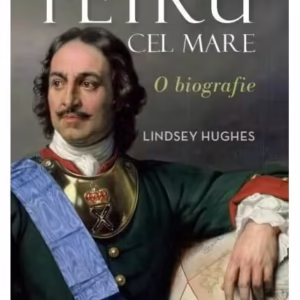 Petru cel Mare - Paperback brosat - Lindsey Hughes - Litera