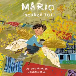 Mario încurcă tot - Hardcover - Victoria Pătraşcu - Univers