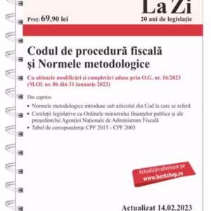 Codul de procedură fiscală și Normele metodologice de aplicare. Cod 774. Actualizat la 14.02.2023 - Paperback - *** - C.H. Beck