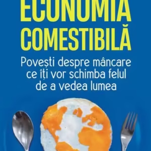Economia comestibilă - Paperback brosat - Ha‑Joon Chang - Polirom