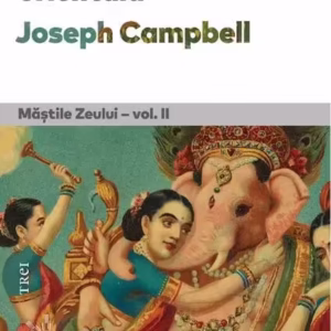 Mitologia orientală (Vol. 2) - Paperback brosat - Joseph Campbell - Trei