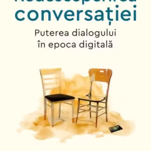 Redescoperirea conversației - Paperback brosat - Sherry Turkle - Humanitas