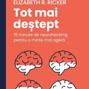 Tot mai deștept - Paperback brosat - Elizabeth R. Ricker - Curtea Veche