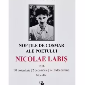 Nopțile de coșmar ale poetului Nicolae Labiș - Paperback brosat - Stela Covaci - Tracus Arte