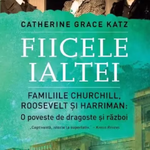 Fiicele Ialtei - Paperback brosat - Catherine Grace Katz - Trei