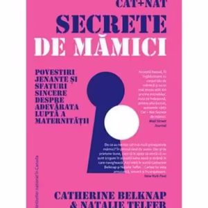 Secrete de mămici - Paperback brosat - Catherine Belknap, Natalie Telfer - Lifestyle