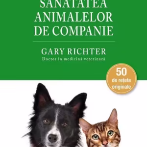 Sănătatea animalelor de companie - Paperback brosat - Dr. Gary Richter - Paralela 45