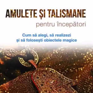 Amulete și talismane pentru începători - Paperback brosat - Richard Webster - For You