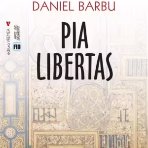 Pia Libertas - Paperback brosat - Daniel Barbu - Vremea