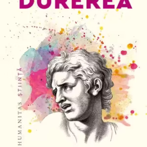 Durerea - Paperback brosat - Alexandru Babeș - Humanitas