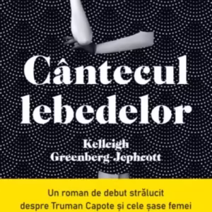 Cântecul lebedelor (Carte pentru toți) - Paperback brosat - Kelleigh Greenberg Jephcott - Litera