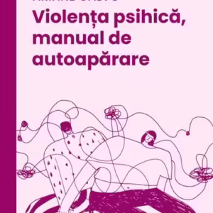 Violența psihică, manual de autoapărare - Paperback brosat - Ariane Calvo - Curtea Veche
