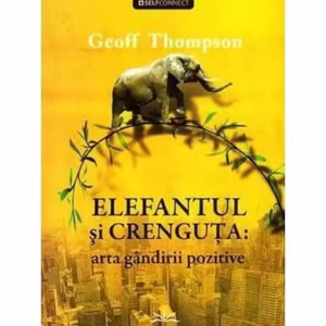Elefantul și crenguța - Paperback brosat - Geoff Thompson - Livingstone