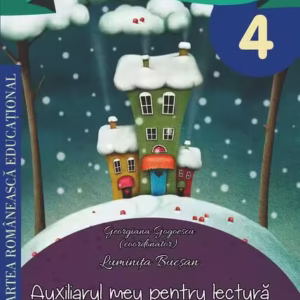 A fost odată ca niciodată. Auxiliarul meu pentru lectură. Clasa a IV-a (fișe de lectură) - Paperback brosat - Georgiana Gogoescu, Luminița Bucșan - Cartea Românească Educațional