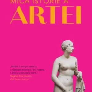 Mică istorie a artei - Paperback brosat - Charlotte Mullins - Litera