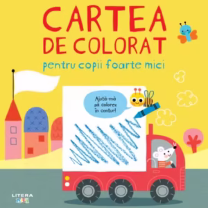 Cartea de colorat pentru copii foarte mici - Paperback brosat - *** - Litera mică