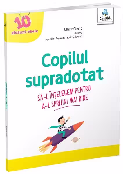 Copilul supradotat – Paperback brosat – Claire Grand – Gama
