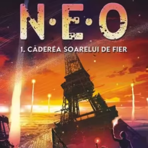 N.E.O. 1. Căderea soarelui de fier - Paperback brosat - Michel Bussi - Polirom