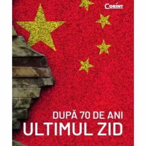 După 70 de ani. Ultimul zid - Paperback brosat - Dan Tomozei - Corint