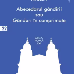 Abecedarul gândirii sau gânduri în comprimate - Paperback brosat - Ioan Miclea - Vremea