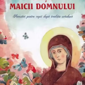 Viaţa Maicii Domnului - Paperback brosat - Ileana Vasilescu - Sophia