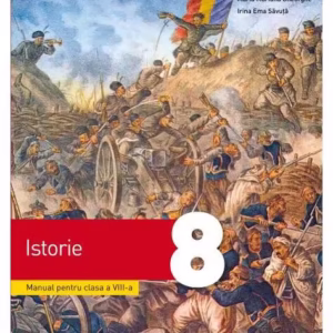 Manual. Istorie. Clasa a VIII-a - Paperback brosat - Irina Ema Săvuță, Maria Mariana Gheorghe - Litera