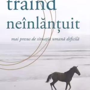 Trăind neinlănțuit mai presus de situația umană dificilă - Hardcover - Adevăr divin