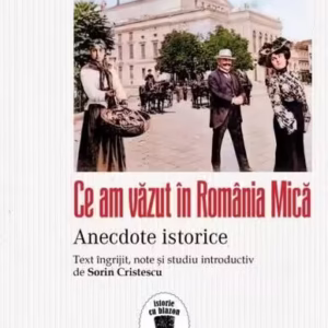 Ce am văzut în România Mică - Paperback brosat - Archibald (Gheorghe Rădulescu) - Corint