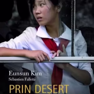 Prin deșert spre libertate - Paperback brosat - Eunsun Kim, Sebastien Falletti - Corint