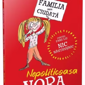 Nepoliticoasa Nora - Paperback - Laurence Anholt - Gama